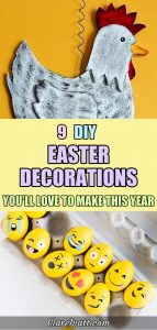 Upper picture is of a grey wooden hen with red comb. At the bottom is a box of eggs painted yellow with emoji-style faces and various expressions painted on them. Text overlay in the middle reads: 9 DIY Easter Decorations You'll Love to Make This Year