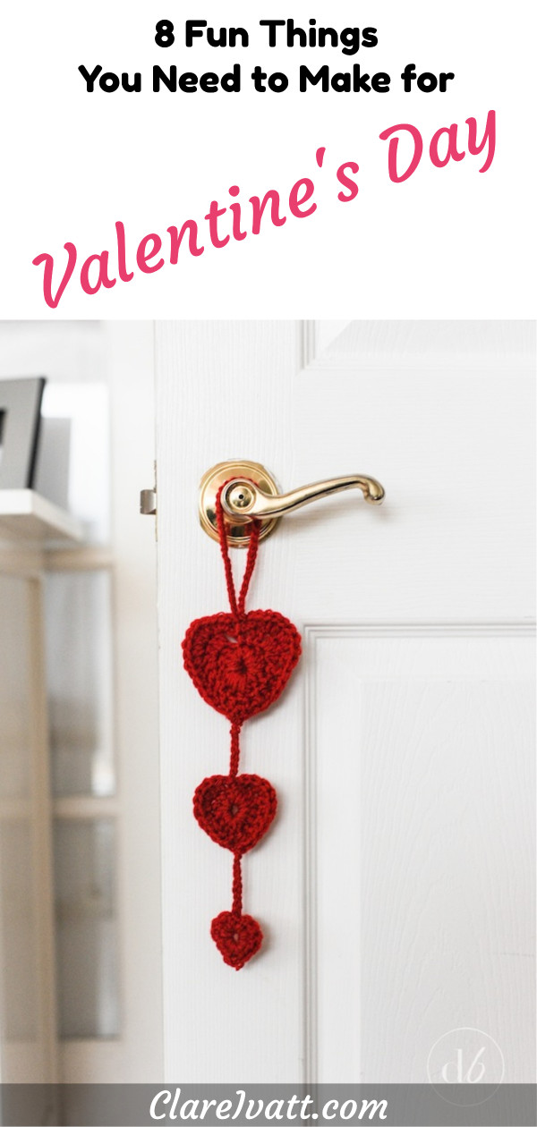 Door hanger with three red crocheted woollen hearts hanging from a brass handle on a white door. Text overlay reads 8 Fun Things You Need to Make for Valentines Day