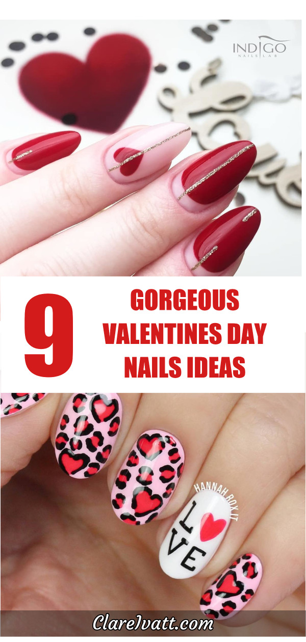 Two images of fingernails, top one with red heart and silver stripe, bottom one with heart / leopard print design and word LOVE with O replaced with a heart. Text overlay says 9 Gorgeous Valentines Day Nails Ideas